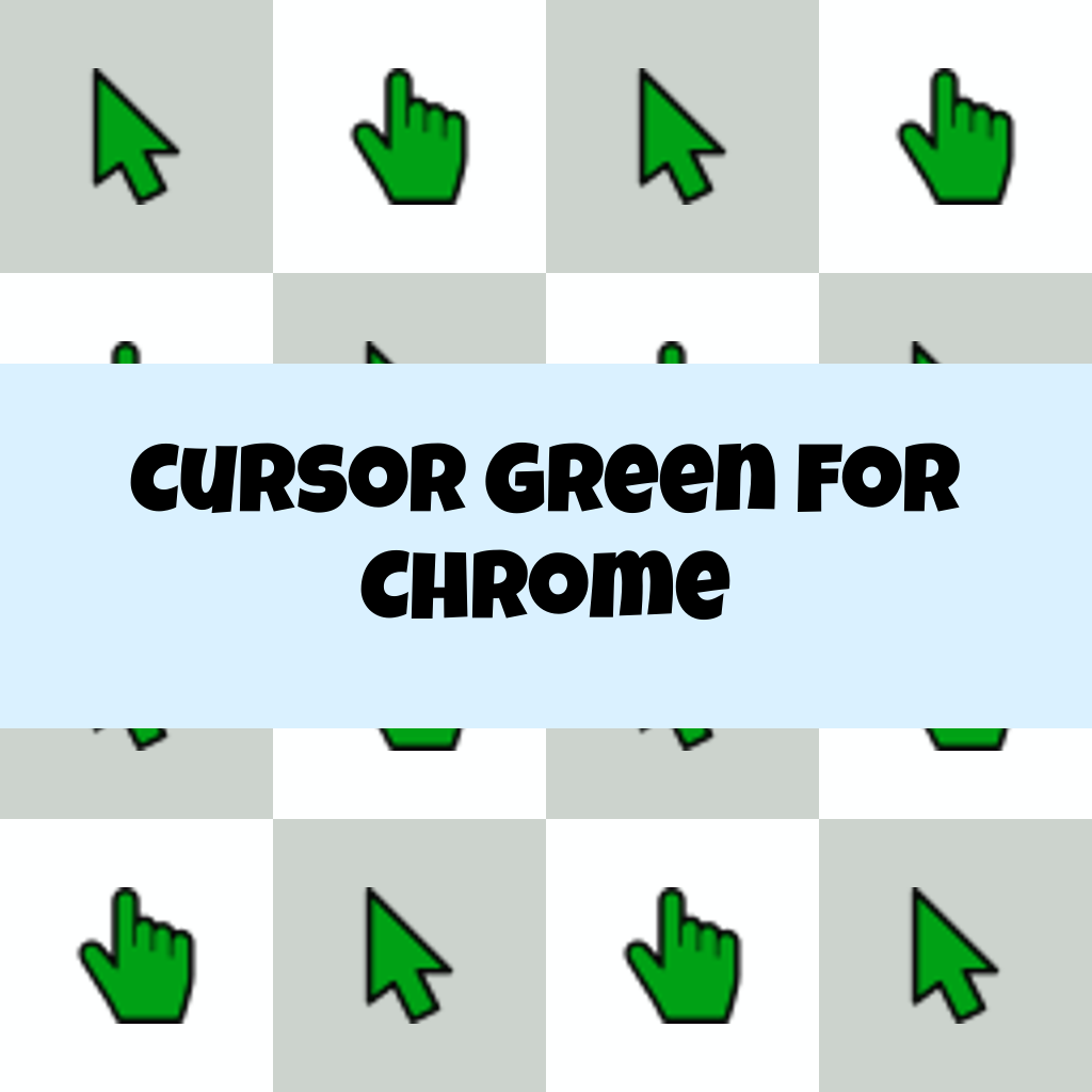 Cursor Green For Chrome